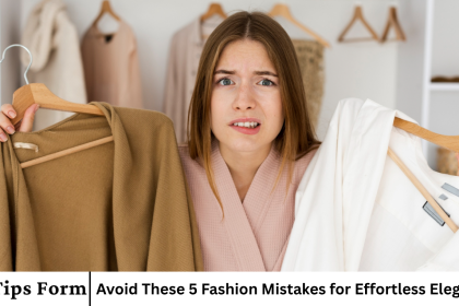 Avoid These 5 Fashion Mistakes for Effortless Elegance