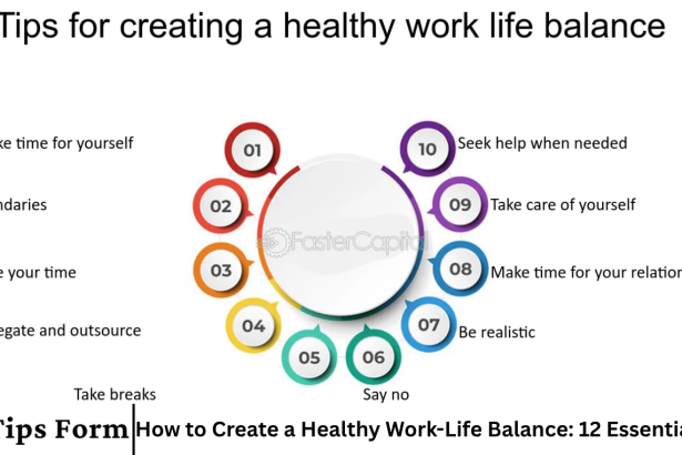 How to Create a Healthy Work-Life Balance: 12 Essential Tips