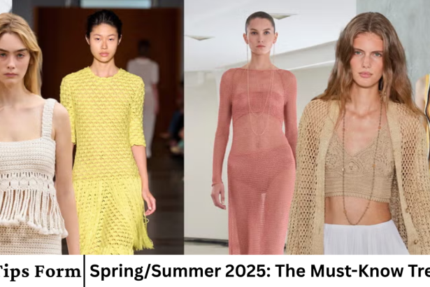 Spring/Summer 2025: The Must-Know Trends